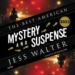 Best American Mystery and Suspense 2022, The|Walter, Jess