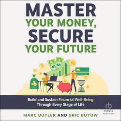 Master Your Money, Secure Your Future|Butler, Marc