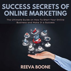 Success Secrets of Online Marketing|Boone, Reeva