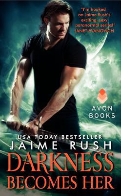 Darkness Becomes Her, by Jaime Rush