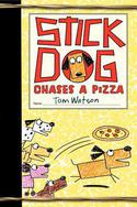 Tom Watson - Stick Dog Chases a Pizza (Hardcover)