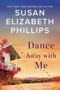 Susan Elizabeth Phillips - Dance Away with Me (Hardcover)