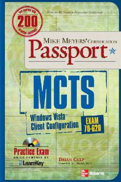 MCTS Windows Vista Client Configuration Passport (Exam 70-620) [With CDROM]|Brian Culp
