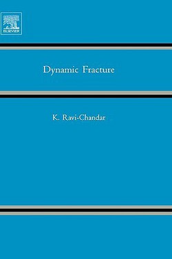 Dynamic Fracture|K. Ravi-Chandar