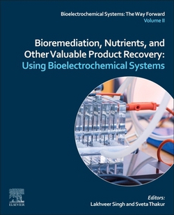 Bioremediation, Nutrients, and Other Valuable Product Recovery|Lakhveer Singh