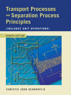 Transport Processes and Separation Process Principles (Includes Unit Operations)|Christie Geankoplis