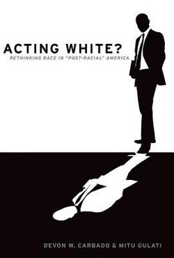 Acting White?|Devon W. Carbado