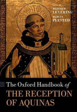 The Oxford Handbook of the Reception of Aquinas|Matthew Levering