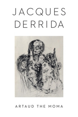 Artaud the Moma|Jacques Derrida