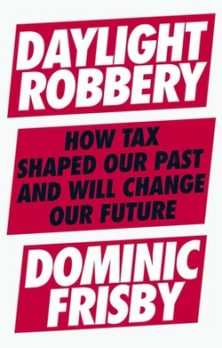 Daylight Robbery|Dominic Frisby