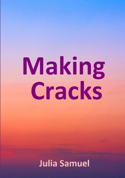 Making Cracks|Julia Samuel