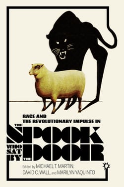 Race and the Revolutionary Impulse in the Spook Who Sat by the Door|Michael T. Martin