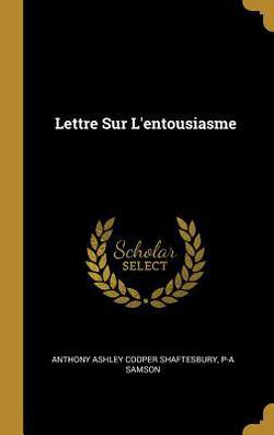 Lettre Sur L'entousiasme|Anthony Ashley Cooper Shaftesbury