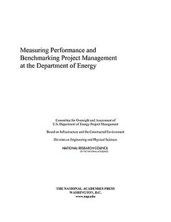 Measuring Performance and Benchmarking Project Management at the Department of Energy|National Research Council