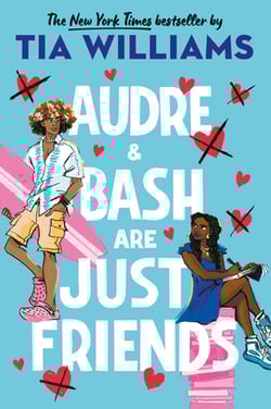 Audre & Bash Are Just Friends|Tia Williams