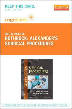 Alexander's Surgical Procedures - Elsevier eBook on Vitalsource (Retail Access Card)|Jane C. Rothrock