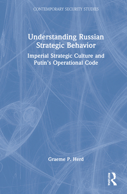 Understanding Russian Strategic Behavior|Graeme P. Herd