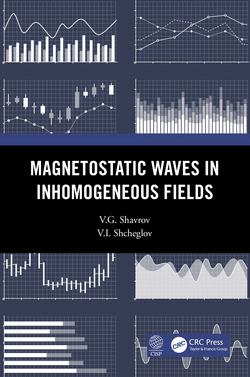 Magnetostatic Waves in Inhomogeneous Fields|V. G. Shavrov