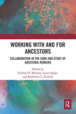 Working with and for Ancestors|Chelsea H. Meloche