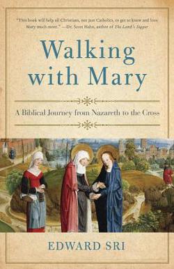 Walking with Mary|Edward Sri