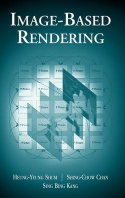 Image-Based Rendering|Heung-Yeung Shum