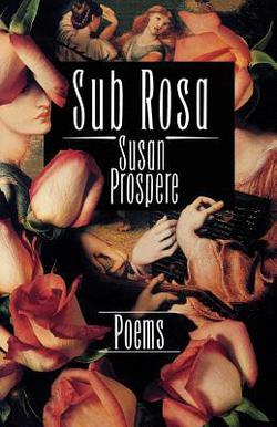 Sub Rosa|Susan Prospere