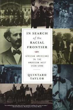 In Search of the Racial Frontier|Quintard Taylor