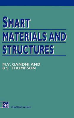 Smart Materials and Structures|M. V. Gandhi