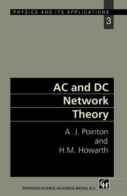 AC and DC Network Theory|A. J. Pointon