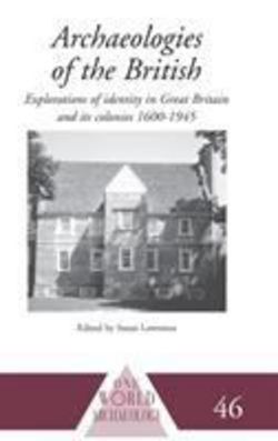 Archaeologies of the British|Susan Lawrence