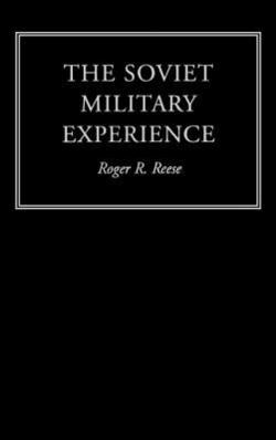 The Soviet Military Experience|Roger R. Reese