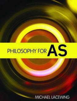 Philosophy for AS|Michael Lacewing