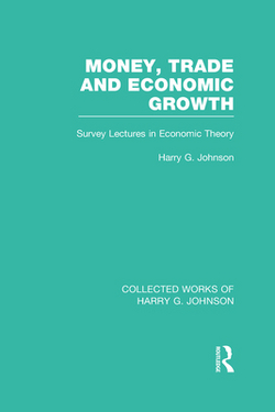 Money, Trade and Economic Growth|Harry Johnson