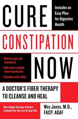 Cure Constipation Now|Wes Jones