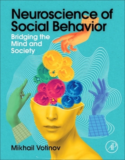Neuroscience of Social Behavior|Mikhail Votinov