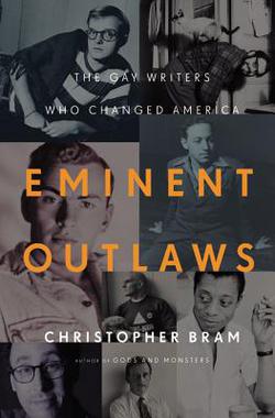 Eminent Outlaws|Christopher Bram