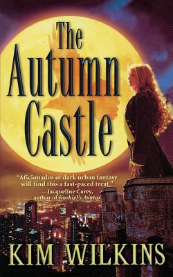 The Autumn Castle|Kim Wilkins