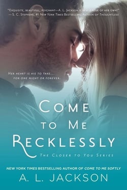 Come to Me Recklessly|A. L. Jackson