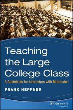 Teaching the Large College Class|Frank Heppner