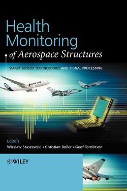 Health Monitoring Aerospace Structures|Staszewski