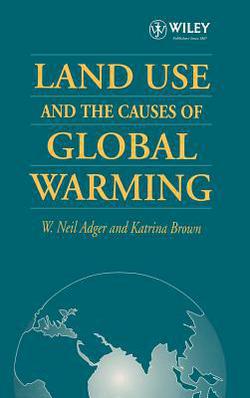 Land Use the Causes of Global Warming|Adger
