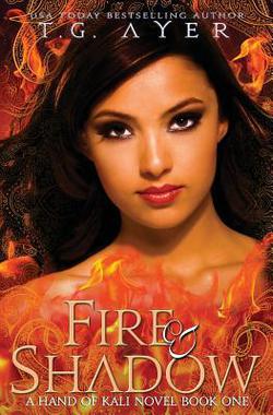 Fire & Shadow|T. G. Ayer