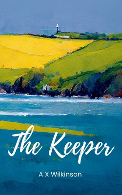The Keeper|A. X. Wilkinson
