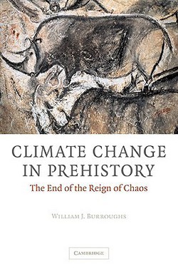 Climate Change in Prehistory|William James Burroughs