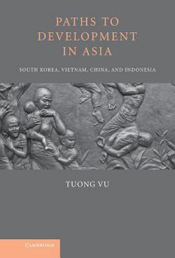 Paths to Development in Asia|Tuong Vu