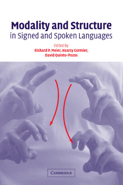 Modality and Structure in Signed and Spoken Languages|Richard P. Meier