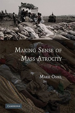 Making Sense of Mass Atrocity|Mark Osiel
