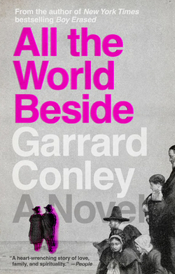 All the World Beside|Garrard Conley