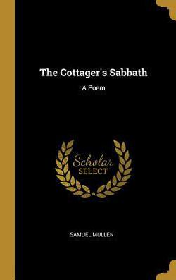 The Cottager's Sabbath|Samuel Mullen