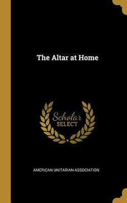 The Altar at Home|American Unitarian Association